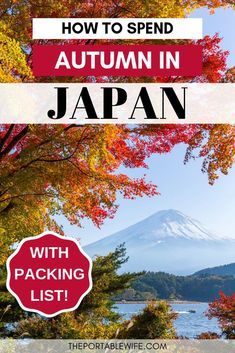 autumn in japan with the text how to spend autumn in japan with packing list on it