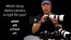 a man holding up a camera with the words which sony alpha camera is right for you?