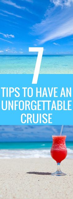 a drink on the beach with text overlay that reads 7 cruise items you need for your next vacation