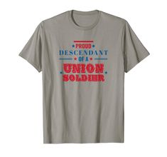 a grey t - shirt with the slogan proud descendnt of union soldier on it