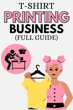 the t - shirt printing business full guide is shown in pink and black with an image of