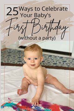 25 ways to celebrate a first birthday without a party 1st Birthday Small Party Ideas, At Home First Birthday, 1st Birthday Location Ideas, Planning A First Birthday Party, Budget First Birthday Party, First Bday Picture Ideas, First Birthday Low Key, Easy One Year Old Birthday Party, First Birthday Small Party