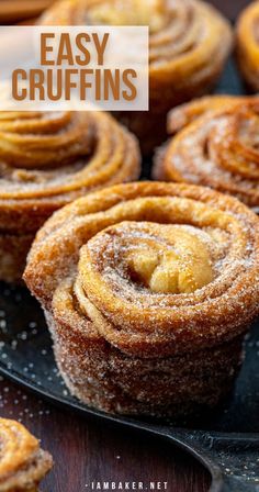 cinnamon rolls on a plate with the title easy crufffins written above them