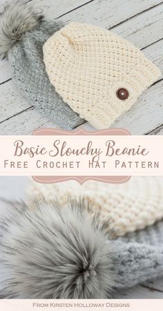 two crocheted hats with pom - poms on them and the text, basic slouchy beanie free croche hat pattern