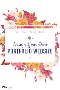 a white sign that says design your own stunning website with flowers and leaves around it