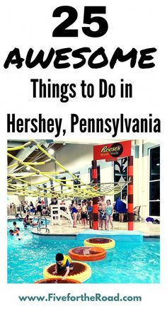 there is a sign that says 25 awesome things to do in hershey, pennsylvania