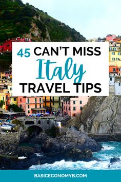 the coastline with text overlay that reads, can't miss italy travel tips