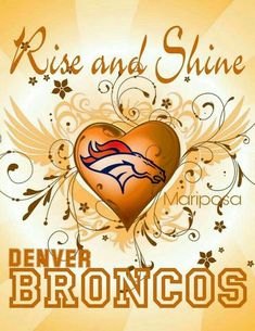 a heart with the denver logo on it and an orange background that says rise and shine