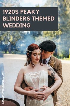 a man and woman standing next to each other with text overlay reading 1920s peaky bluinders themed wedding