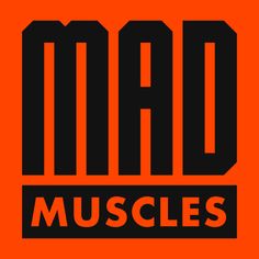 the mad muscles logo is shown on an orange background with black letters that read'mad muscles '