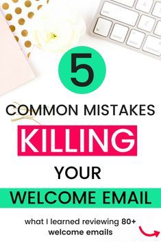 a desk with a keyboard, mouse and flowers on it that says 5 common mistakes killing your welcome email