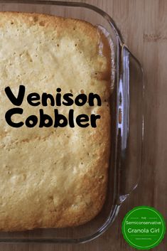 a close up of a casserole in a pan with the words venison cobbler on it