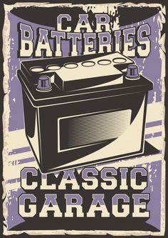 an old fashioned poster with a car battery on the front, and words that say classic garage