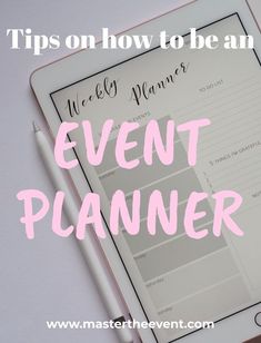 an ipad with the words tips on how to be an event planner written in pink