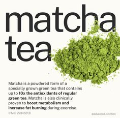 matcha tea with the words matcha in black and white on it, surrounded by green powder