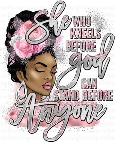 She Who Kneels Before God Pink Small Adult / Direct To Film (Dtf) Full Color Transfers African American Inspirational Quotes, Morning Sister, Educational Activities For Preschoolers, Inspirational Quotes Encouragement, Good Morning Sister, Leather And Denim