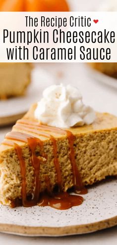 a slice of pumpkin cheesecake with caramel sauce