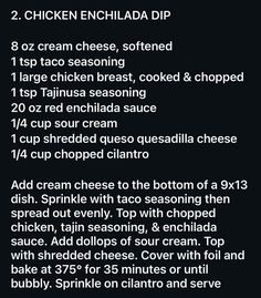 the recipe for chicken enchilada dip is shown in black and white text