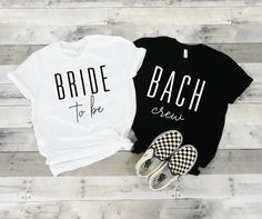 two t - shirts that say bride to be and checkered slippers