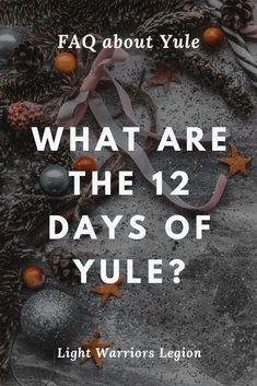 an image with the words what are the 12 days of yule?