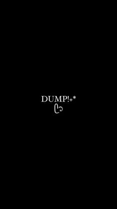 the word dump is written in white on a black background