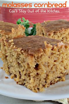 two pieces of cake on a plate with the title molasses cornbread can't stay out of the kitchen