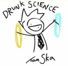 a drawing of a cartoon character with the words drunk science tom ska