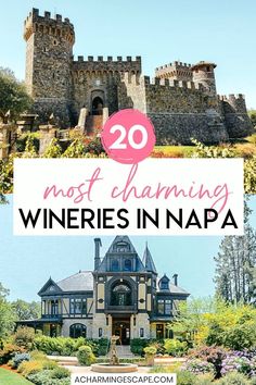 the top 20 most charming wineries in napa, with text overlaying it