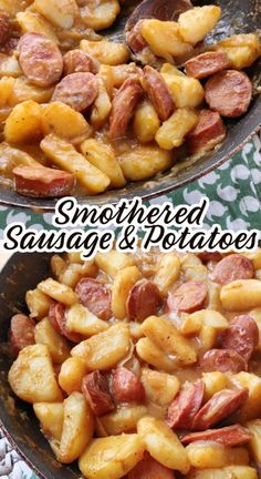 two pictures of sausage and potatoes in a skillet with the words smothered sausage and potatoes