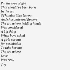 a poem written in black and white with the words i'm the type of girl that should have been born