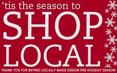 a red sign that says,'tis the season to shop local thank you for buying locally made design this holiday season