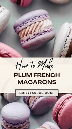 french macarons with the words how to make plum french macarons