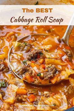 a ladle full of cabbage roll soup with the title above it reads, the best cabbage roll soup