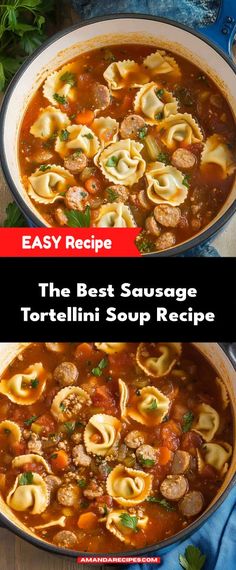 the best sausage tortellini soup recipe is in this bowl and ready to be eaten