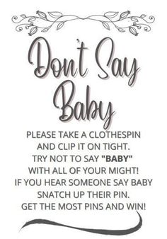 "\"Don't Say baby\" printable game for baby shower. Fun and easy baby shower game. Just print, get some clothespins and let your guests have fun. The one with the most clothespins at the end of the event is the winner.  INCLUDED PDFs in formats: 5 x 7 inches / 8.5 x 11 inches 1.Purchase 2.Download the Digital Files 3.Print at home or in-store 4.Trim as Needed 5.Frame if Desired IMPORTANT! Instant downloads are digitally delivered through Etsy once payment is confirmed. It is available to downloa Baby Shower Clothes Pin Game, Don't Say Baby Game, Clothes Pin Games, Easy Baby Shower Games, Easy Baby Shower, Baby Shower Simple, Dont Say Baby Game, Baby Printables, Simple Baby Shower