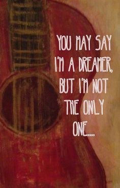 an acoustic guitar with the words you may say i'm a dreader, but i'm not the only one