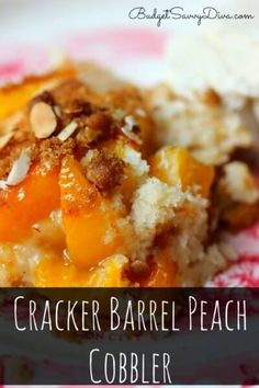 a close up of a piece of food on a plate with text overlay that reads cracker barrel peach cobbler