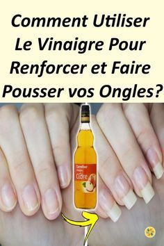 Renforcer les Ongles et les Faire Pousser Avec du Vinaigre Online Tools, Beauty Care, Dish Soap Bottle, Hand Soap Bottle, Manicure, Personal Care, Crochet, Beauty