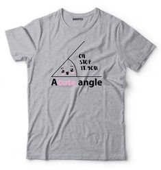 Funny Geek Acute Angle t-shirt School Tees Gift T-shirt Fabric: 100% combed ringspun cotton fine jersey Product Specifications - see last picture. If you are interested at different print color, we can provide: red, yellow, green, blue, orange, gold, black flock, silver glitter, gold glitter, red glitter ets. CARE INSTRUCTIONS Machine wash cold and tumble dry low. Do not bleach. SHIPPING AND PROCESSING INFORMATION All orders placed on our Etsy shop will ship out same business day or next busines Fun Cotton T-shirt With Graphic Design, Funny Cotton Graphic T-shirt, Funny Cotton T-shirt With Graphic Design, Funny Graphic Cotton T-shirt, Cute Cotton T-shirt With Funny Print, Gray Crew Neck T-shirt With Funny Print, Trendy Tri-blend Ring-spun Cotton T-shirt, Trendy Tri-blend Graphic T-shirt, Trendy Gray T-shirt With Screen Print