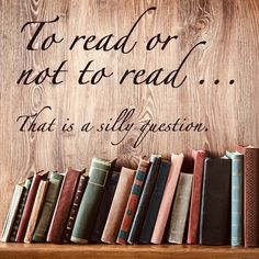 a row of books sitting on top of a wooden shelf next to a sign that says, to read or not to read