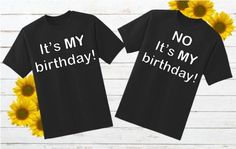 No It's MY Birthday It's My Birthday T-Shirt | Etsy It S My Birthday, T Shirt Photo, How To Make Notes, Its My Birthday, Heat Press, Perfect Shirt, Inside Out, Birthday Shirts, Colorful Shirts