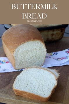 a loaf of buttermilk bread sitting on top of a cutting board