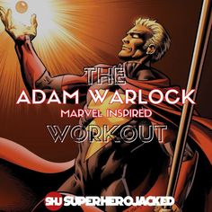 Adam Warlock Inspired Workout (1) Adam Warlock Marvel