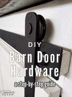 a door handle with the words diy barn door hardware as step - by - step guide