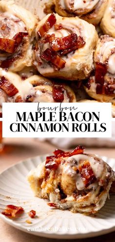 bacon maple cinnamon rolls on a white plate with the title in the middle above it