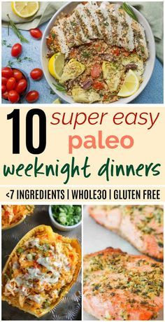 the top ten easy paleo dinner recipes with less than 7 ingredients, including fish and vegetables