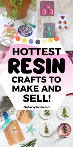 the words hottest resinn crafts to make and sell are shown in different pictures