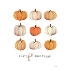 pumpkins with the words i love fall most of all