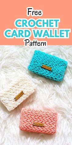 three crochet card wallets with text overlay that says free crochet card wallet pattern