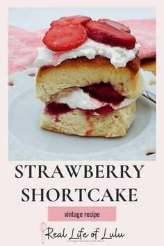 a strawberry shortcake with whipped cream and jelly on top is featured in the real life of lust magazine